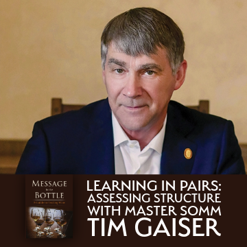 Master Sommelier Tim Gaiser: Message In The Bottle