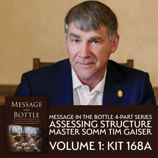 Message In The Bottle Vol.1 - Assessing Structure with Master Somm Tim Gaiser