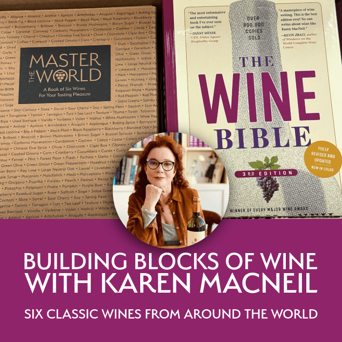 Building Blocks with Karen MacNeil: Six Wines - Master The World Wines